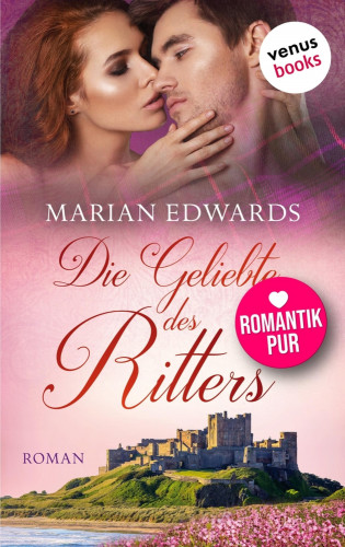Marian Edwards: Die Geliebte des Ritters: Bellemare-MacTavish-Reihe - Band 2