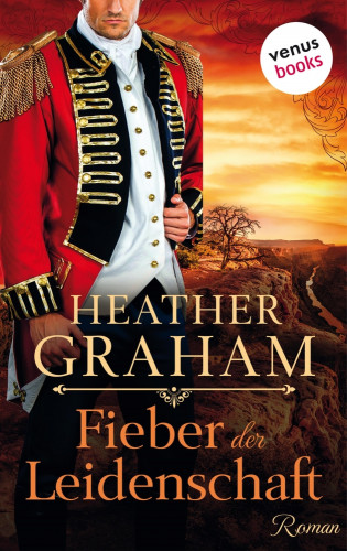 Heather Graham: Fieber der Leidenschaft