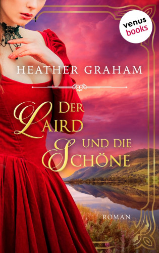 Heather Graham: Der Laird und die Schöne: Die Wild-Passion-Saga Band 2