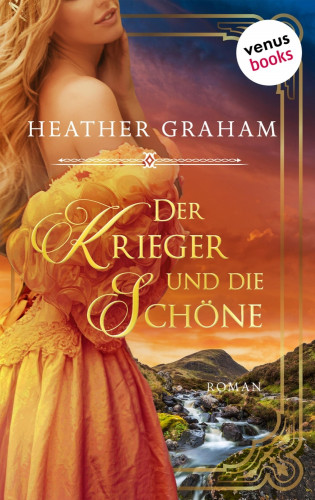 Heather Graham: Der Krieger und die Schöne: Die Wild Passion Saga - Band 3