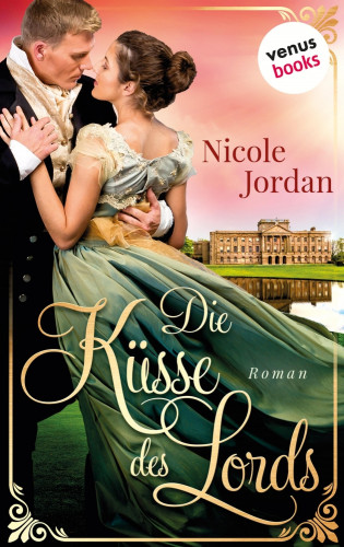 Nicole Jordan: Die Küsse des Lords: Regency Love - Band 1