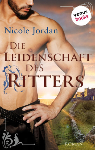 Nicole Jordan: Die Leidenschaft des Ritters