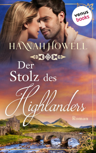 Hannah Howell: Der Stolz des Highlanders - Highland Dreams: Zweiter Roman