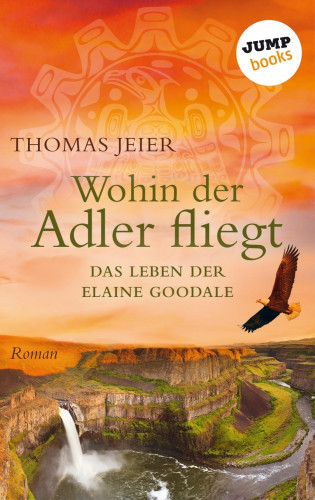 Thomas Jeier: Wohin der Adler fliegt