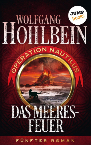 Wolfgang Hohlbein: Das Meeresfeuer: Operation Nautilus - Fünfter Roman