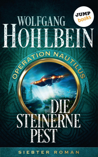 Wolfgang Hohlbein: Die steinerne Pest: Operation Nautilus - Siebter Roman