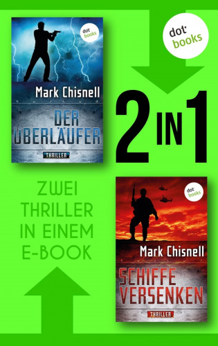Mark Chisnell: Der Überläufer & Schiffe versenken