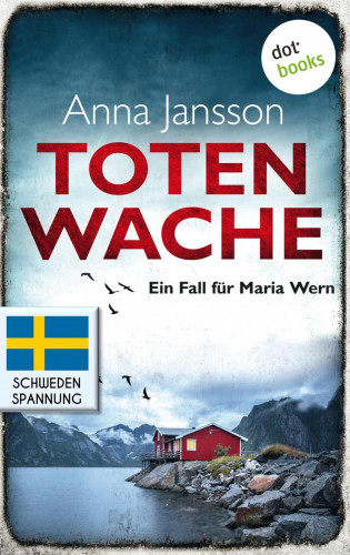 Anna Jansson: Totenwache: Ein Fall für Maria Wern - Band 2
