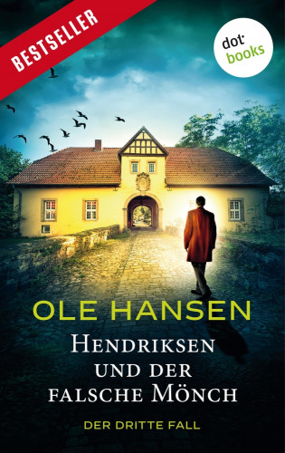 Ole Hansen: Hendriksen und der falsche Mönch: Der dritte Fall