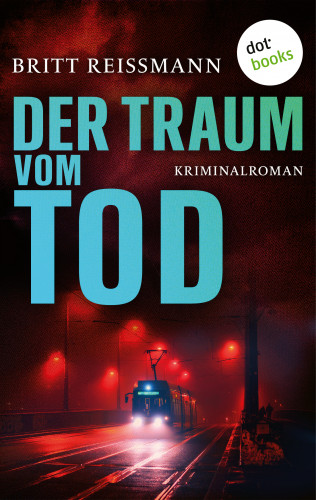 Britt Reissmann: Der Traum vom Tod