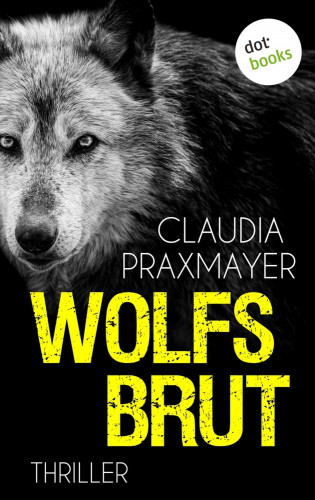 Claudia Praxmayer: Wolfsbrut