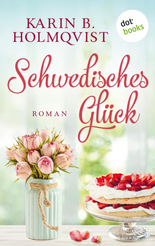 Karin B. Holmqvist: Schwedisches Glück