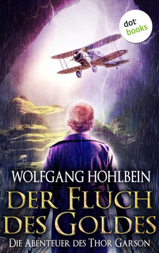 Wolfgang Hohlbein: Der Fluch des Goldes - Die Abenteuer des Thor Garson - Dritter Roman