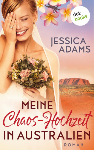 Jessica Adams: Meine Chaos-Hochzeit in Australien