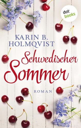 Karin B. Holmqvist: Schwedischer Sommer