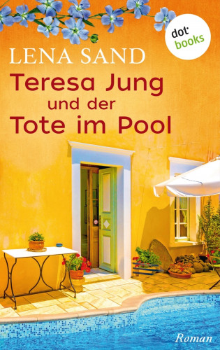 Lena Sand: Teresa Jung und der Tote im Pool - Band 2