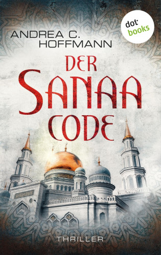 Andrea C. Hoffmann: Der Sanaa-Code