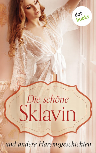 Anonymus: Die schöne Sklavin