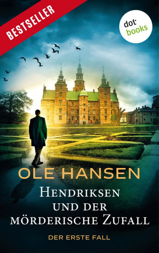 Ole Hansen: Hendriksen und der mörderische Zufall: Der erste Fall
