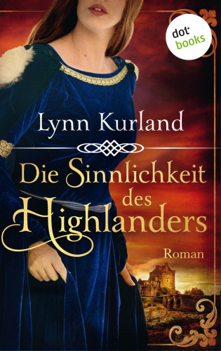 Lynn Kurland: Die Sinnlichkeit des Highlanders - Die McLeod-Serie: Band 2