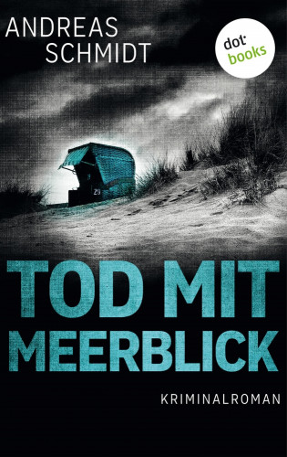 Andreas Schmidt: Tod mit Meerblick
