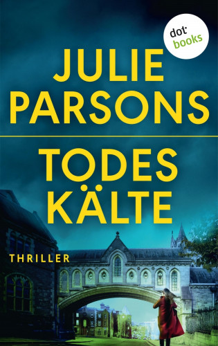Julie Parsons: Todeskälte: Marys Tod - Zweiter Roman