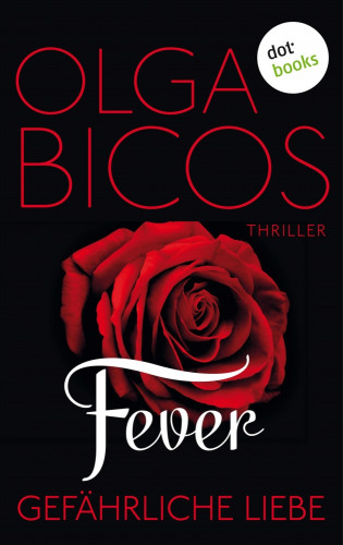 Olga Bicos: Fever - Gefährliche Liebe: Band 1