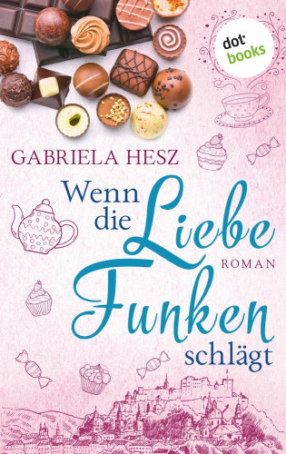 Gabriela Hesz: Wenn die Liebe Funken schlägt
