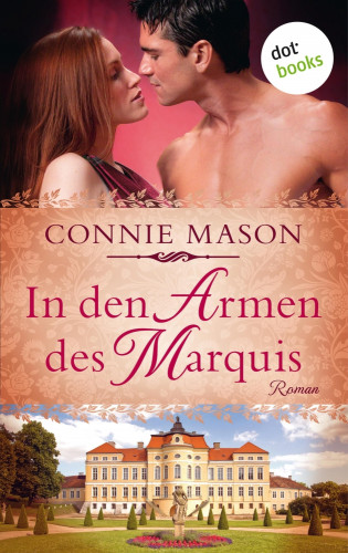 Connie Mason: In den Armen des Marquis