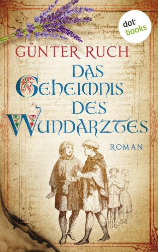 Günter Ruch: Das Geheimnis des Wundarztes