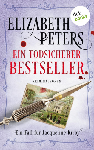 Elizabeth Peters: Ein todsicherer Bestseller: Ein Fall für Jacqueline Kirby - Band 4