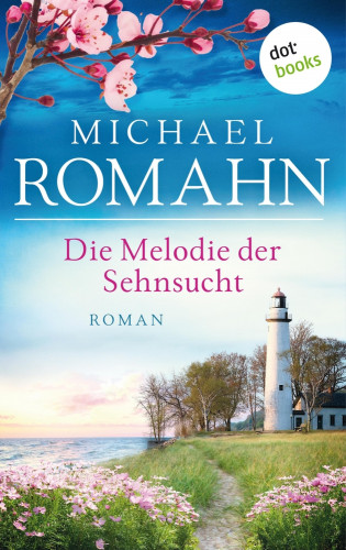 Michael Romahn: Die Melodie der Sehnsucht