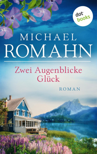 Michael Romahn: Zwei Augenblicke Glück