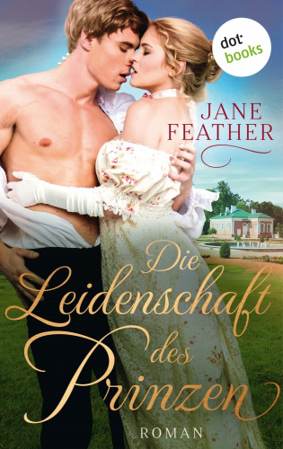 Jane Feather: Die Leidenschaft des Prinzen: Die Ladys vom Cavendish Square - Band 2