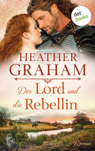 Heather Graham: Der Lord und die Rebellin