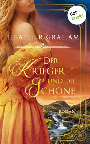 Heather Graham: Der Krieger und die Schöne: Die Wild Passion Saga - Band 3