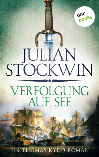 Julian Stockwin: Verfolgung auf See: Ein Thomas-Kydd-Roman - Band 3