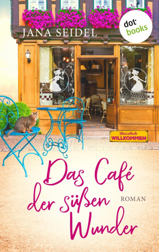 Jana Seidel: Das Café der süßen Wunder
