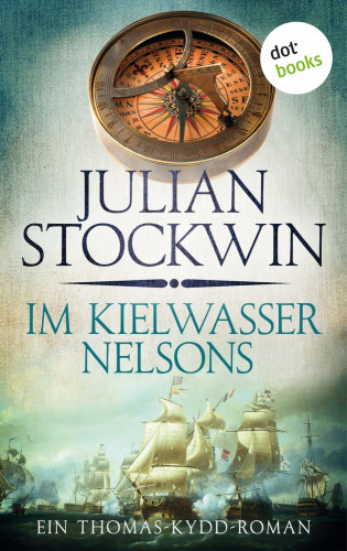 Julian Stockwin: Im Kielwasser Nelsons: Ein Thomas-Kydd-Roman - Band 6