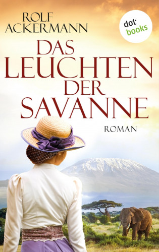 Rolf Ackermann: Das Leuchten der Savanne