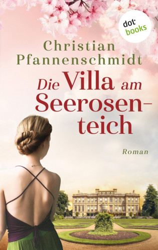 Christian Pfannenschmidt: Die Villa am Seerosenteich