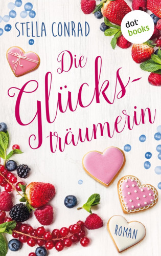 Stella Conrad: Die Glücksträumerin
