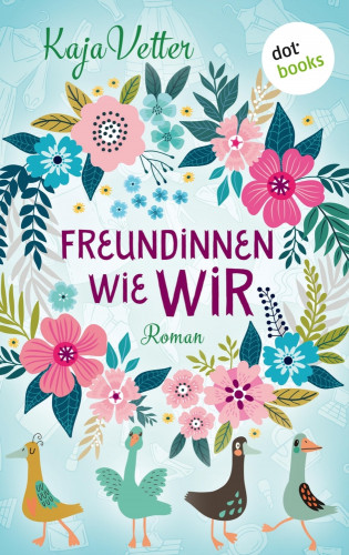 Kaja Vetter: Freundinnen wie wir