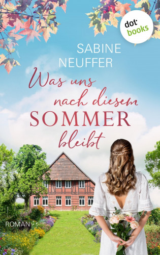 Sabine Neuffer: Was uns nach diesem Sommer bleibt