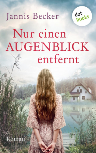 Jannis Becker: Nur einen Augenblick entfernt