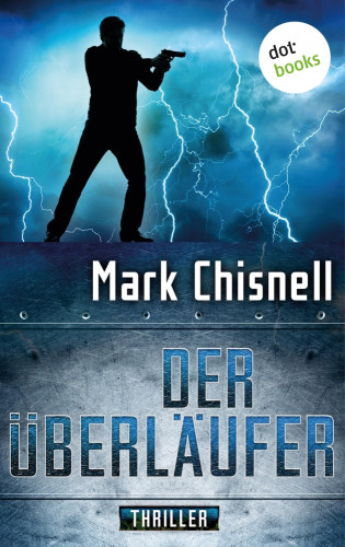 Mark Chisnell: Der Überläufer