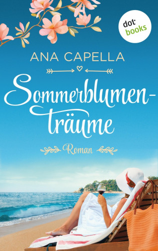 Ana Capella: Sommerblumenträume