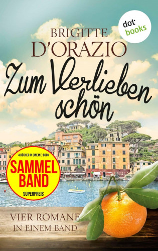 Brigitte D'Orazio: Zum Verlieben schön