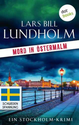 Lars Bill Lundholm: Mord in Östermalm: Der erste Fall für Kommissar Hake