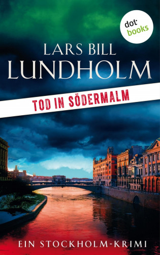 Lars Bill Lundholm: Tod in Södermalm: Der zweite Fall für Kommissar Hake